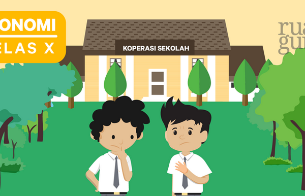 Ekonomi Kelas 10 | Tata Cara Mendirikan Koperasi Sekolah