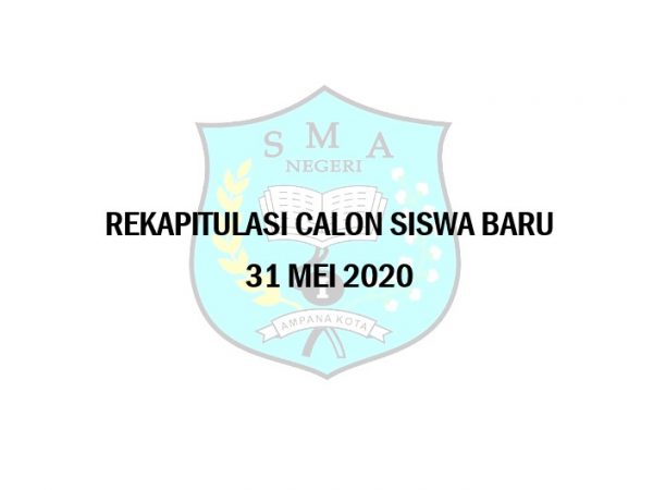 Rekapitulasi Pendaftaran Calon Siswa Baru per 31 Mei 2020